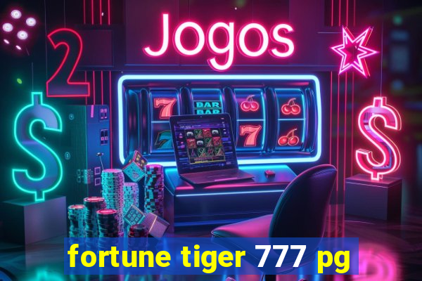 fortune tiger 777 pg